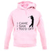 I Came I Saw I Tee'D Off unisex hoodie