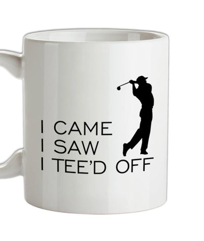 I Came I Saw I Tee'd Off Ceramic Mug