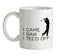 I Came I Saw I Tee'd Off Ceramic Mug