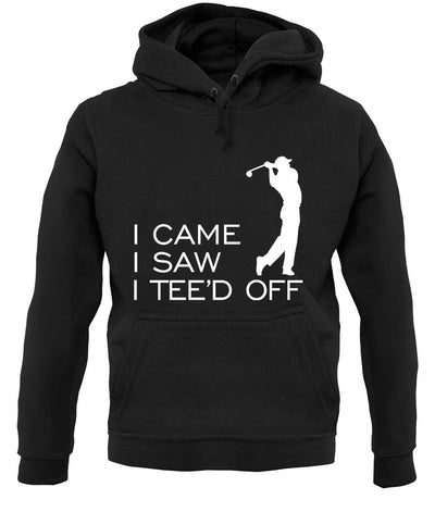 I Came I Saw I Tee'D Off unisex hoodie