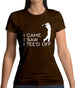 I Came I Saw I Tee'D Off Womens T-Shirt