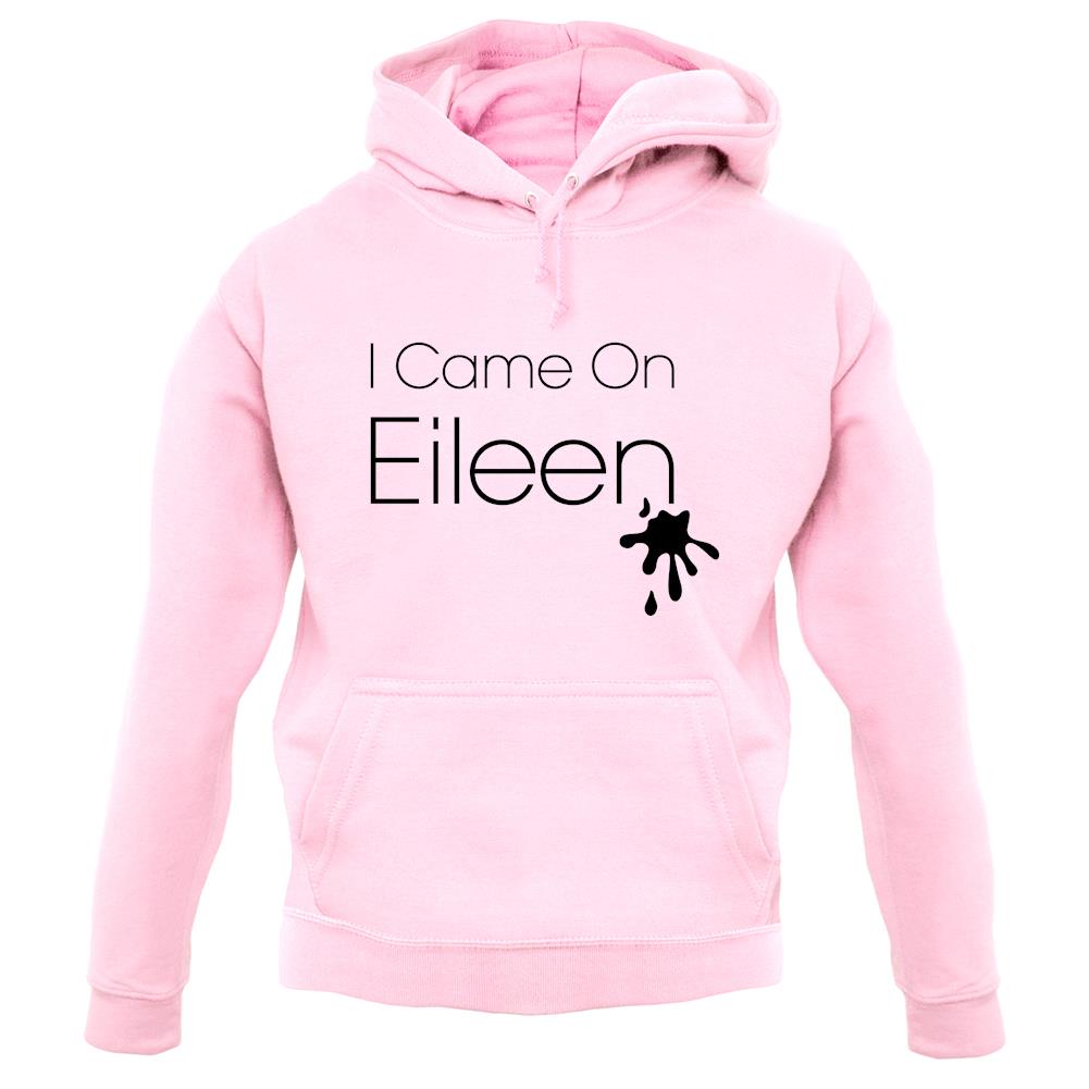 I Came On Eileen unisex hoodie