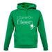 I Came On Eileen unisex hoodie