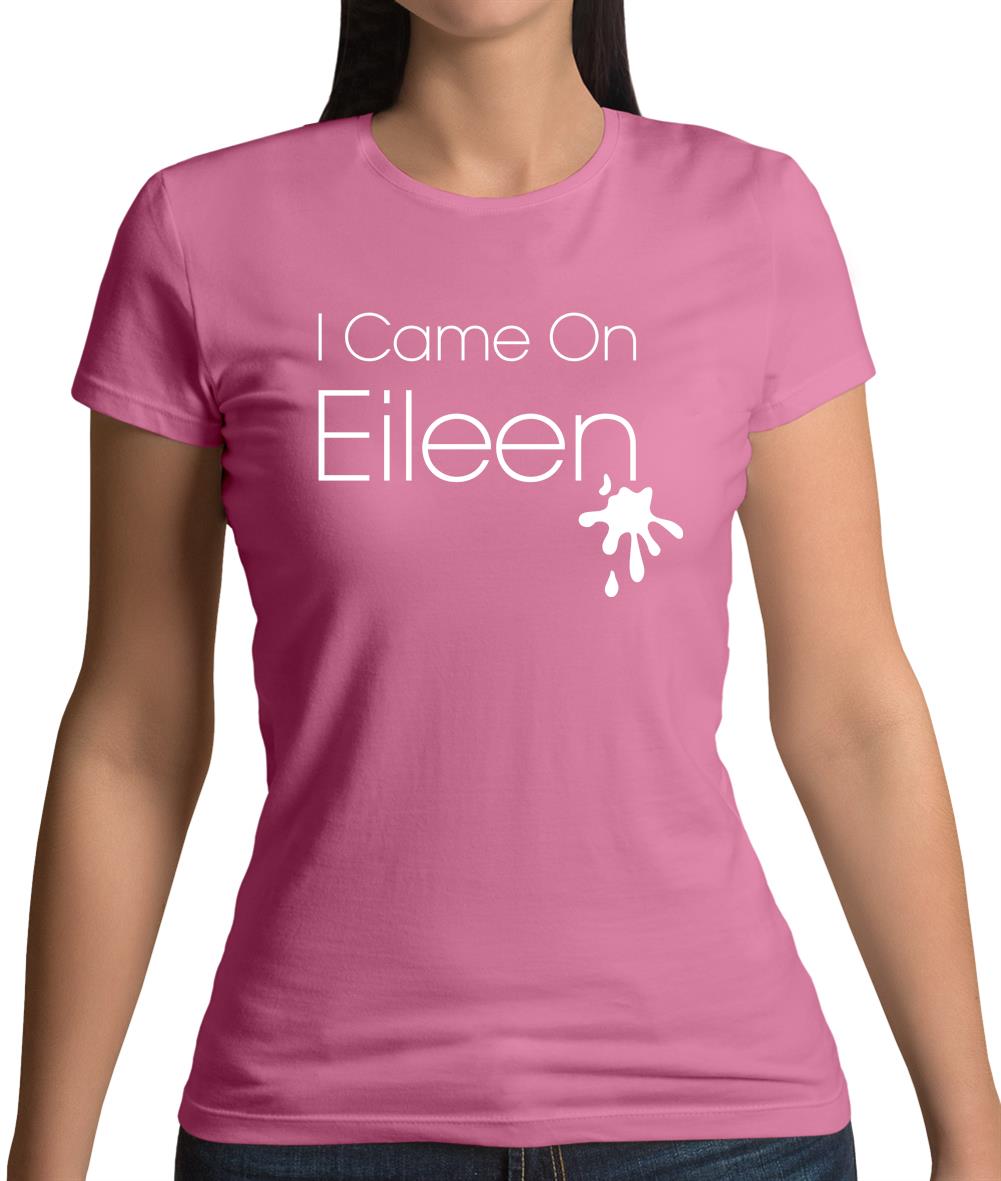 I Came On Eileen Womens T-Shirt