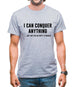 I Can Conquer Anything, Just Not On An Empty Stomach Mens T-Shirt