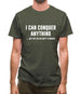 I Can Conquer Anything, Just Not On An Empty Stomach Mens T-Shirt