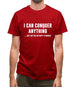 I Can Conquer Anything, Just Not On An Empty Stomach Mens T-Shirt