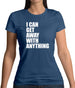 I Can Get Away With Anything Womens T-Shirt