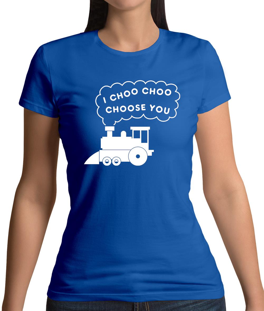 I Choo Choo Choose You Womens T-Shirt