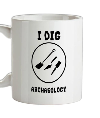 I Dig Archaeology Ceramic Mug