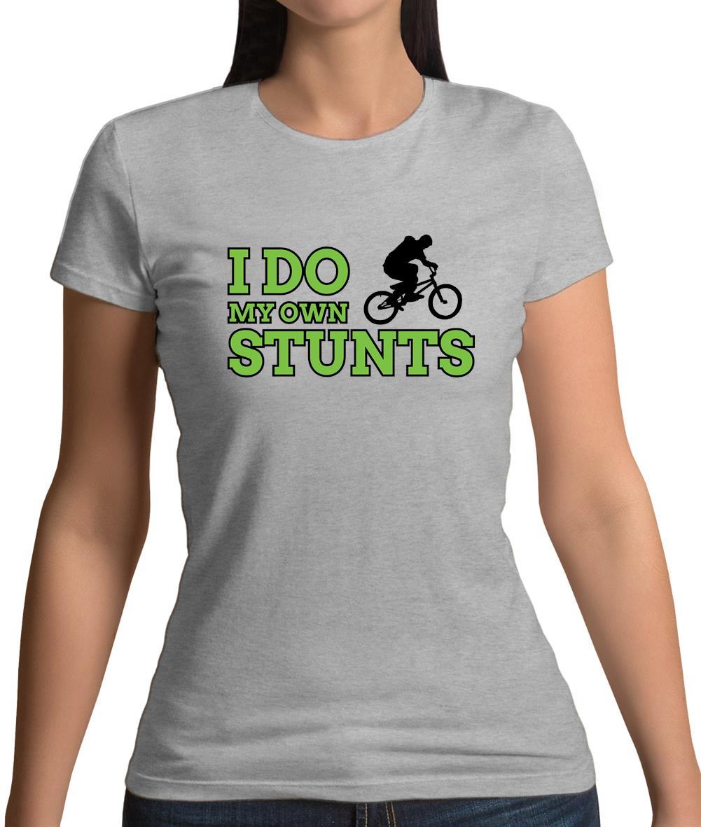 I Do My Own Stunts Bmx Womens T-Shirt