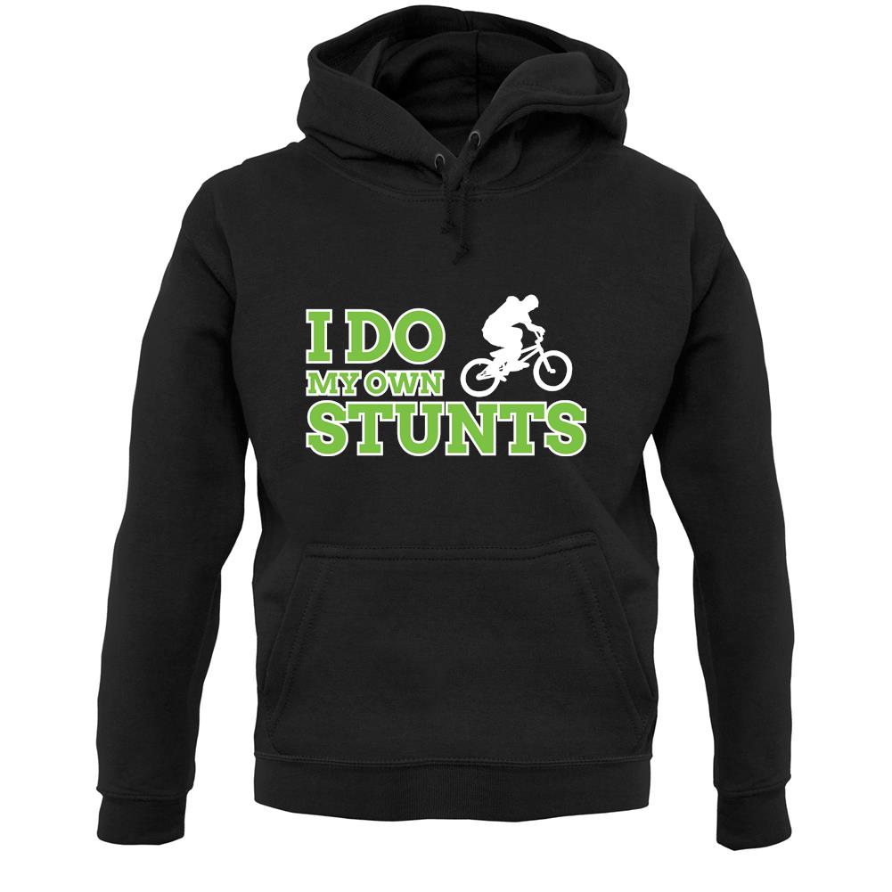 I Do My Own Stunts Bmx Unisex Hoodie