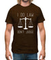I Do Law, Don't Judge Mens T-Shirt