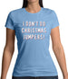 I Don't Do Christmas Jumpers Womens T-Shirt