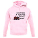 I Don't Need A Tractor To Pull Hoes unisex hoodie