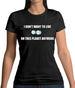 I Don't Want To Live On This Planet Womens T-Shirt