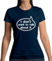 I Don't Want To Talk About It Womens T-Shirt