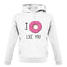 I Doughnut Like You unisex hoodie