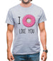 I Doughnut Like You Mens T-Shirt