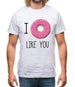 I Doughnut Like You Mens T-Shirt