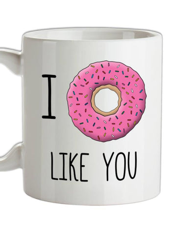 I Doughnut Like You Ceramic Mug