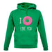 I Doughnut Like You unisex hoodie