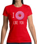 I Doughnut Like You Womens T-Shirt