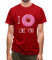 I Doughnut Like You Mens T-Shirt