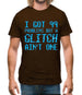 99 Problems But A Glitch Ain'T One Mens T-Shirt