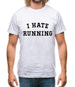 I Hate Running Mens T-Shirt