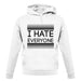 I Hate Everyone unisex hoodie