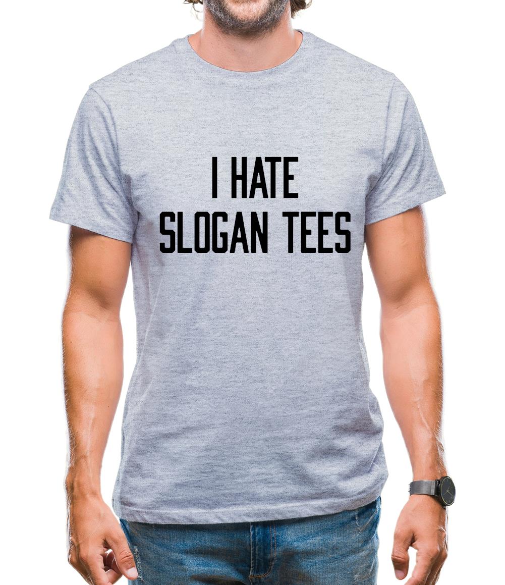 I Hate Slogan Tee'S Mens T-Shirt