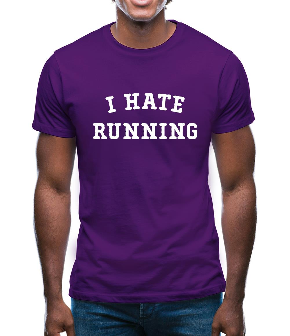 I Hate Running Mens T-Shirt