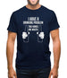 I Have A Drinking Problem - Two Hands One Mouth Mens T-Shirt