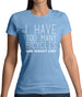 I Have Too Many Bicycles Said No One Ever Womens T-Shirt