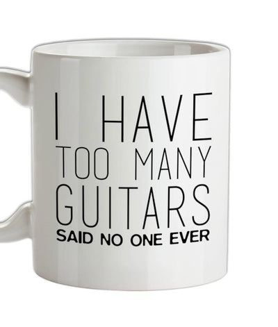 I Have Too Many Guitars SNE Ceramic Mug