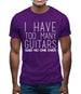 I Have Too Many Guitars Sne Mens T-Shirt