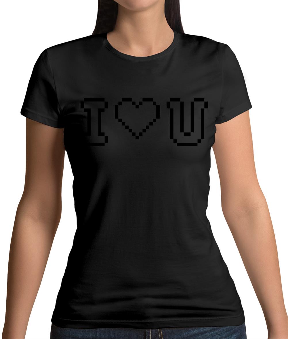I Love U (Pixels) Womens T-Shirt