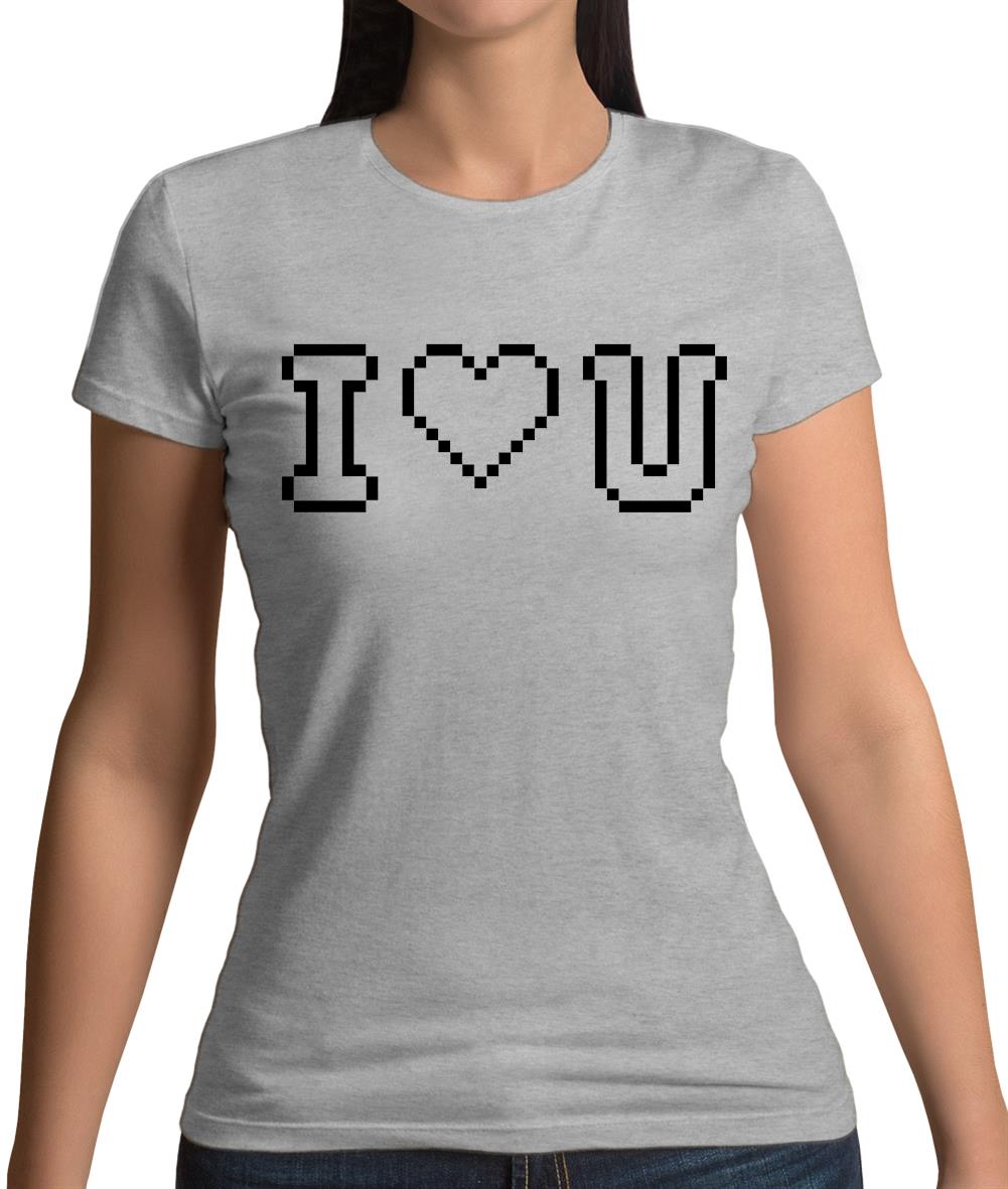 I Love U (Pixels) Womens T-Shirt