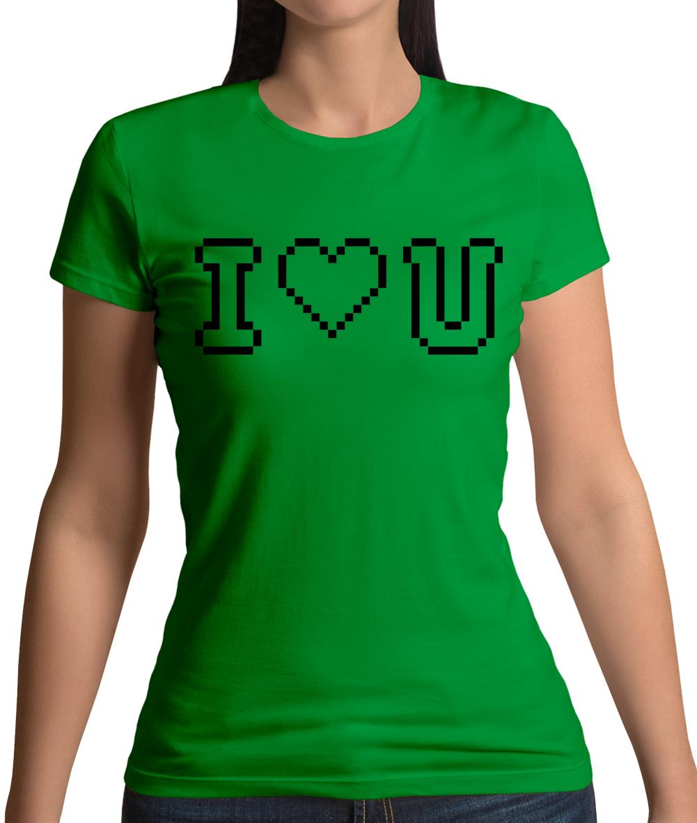 I Love U (Pixels) Womens T-Shirt
