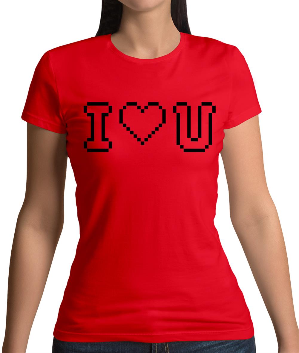 I Love U (Pixels) Womens T-Shirt