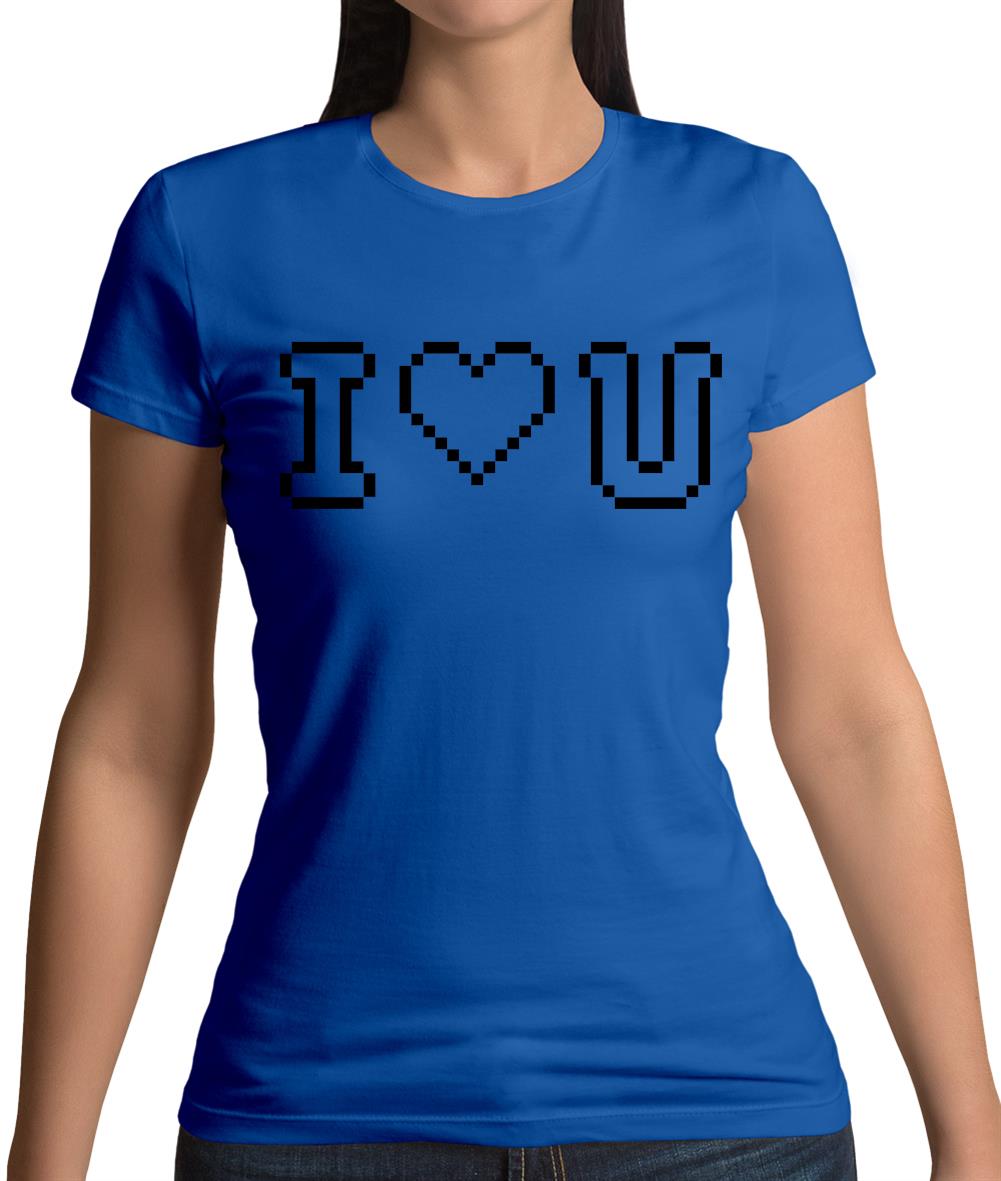 I Love U (Pixels) Womens T-Shirt