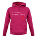 I Know Everything unisex hoodie