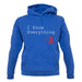 I Know Everything unisex hoodie