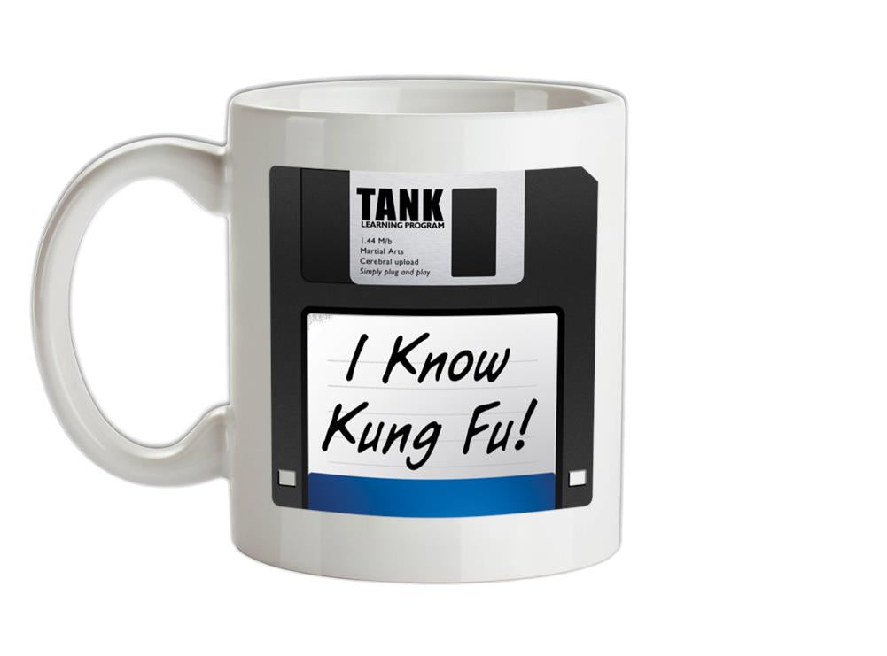 I Know Kung Fu Ceramic Mug
