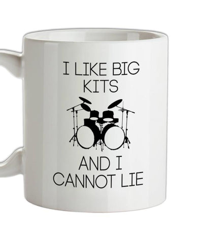I Like Big Kits And I Cannot Lie Ceramic Mug