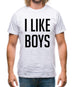 I Like Boys Mens T-Shirt