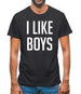 I Like Boys Mens T-Shirt