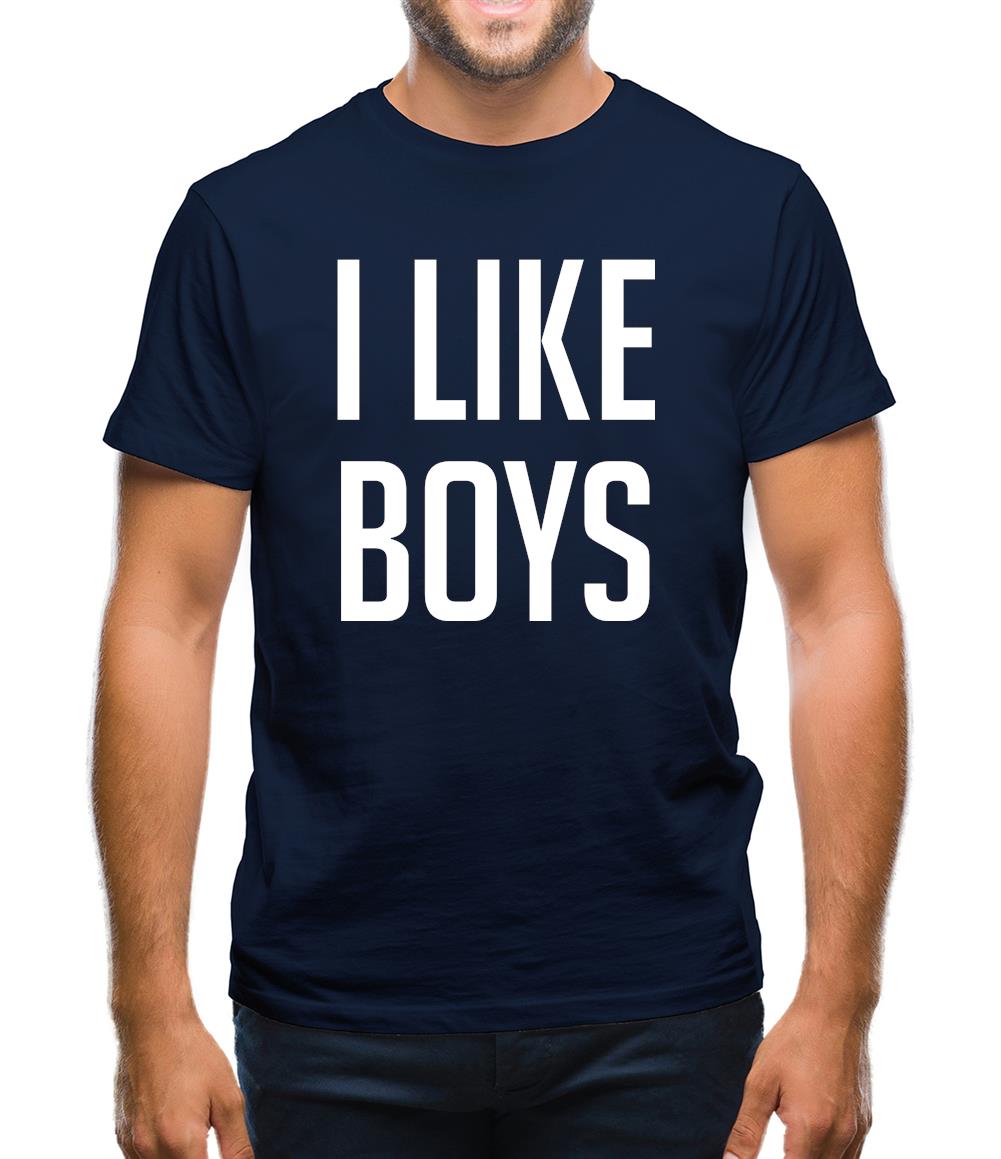 I Like Boys Mens T-Shirt