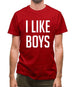 I Like Boys Mens T-Shirt